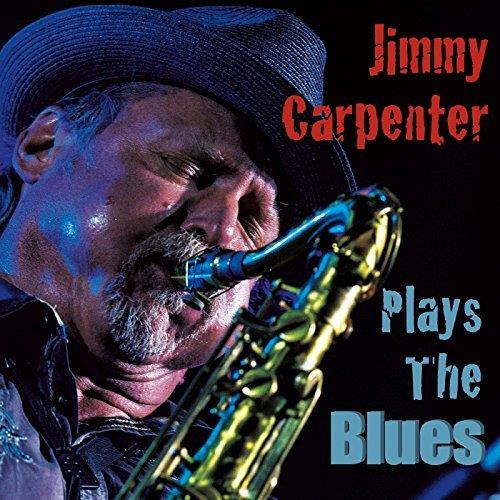 Jimmy Carpenter Plays The Blues