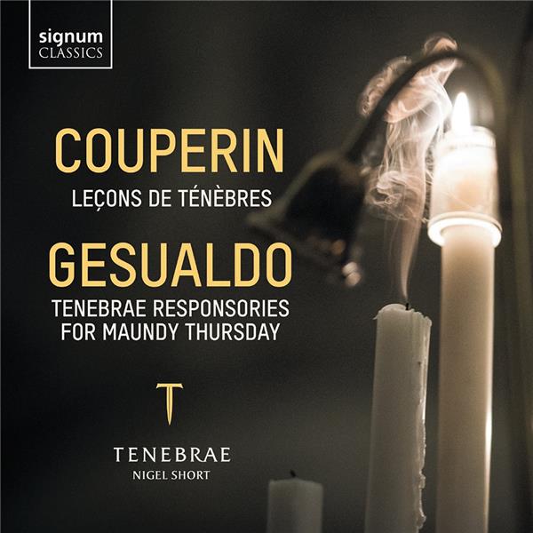 Couperin et Gesualdo: Leçons de Ténèbres et Tenebrae Responsories