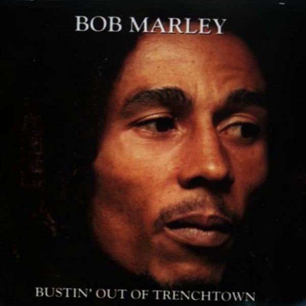 Bustin' Out Of Trenchtown