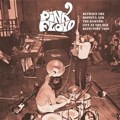 Between The Hopeful & The Damned: Live At The Old Refectory 1969