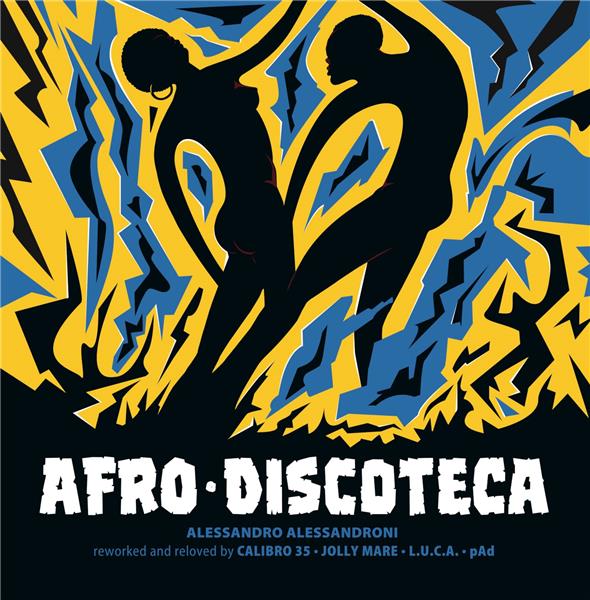 Afro Discoteca Reworked & Reloved By Calibro 35, Jolly Mare, L.U.C.A., Pad