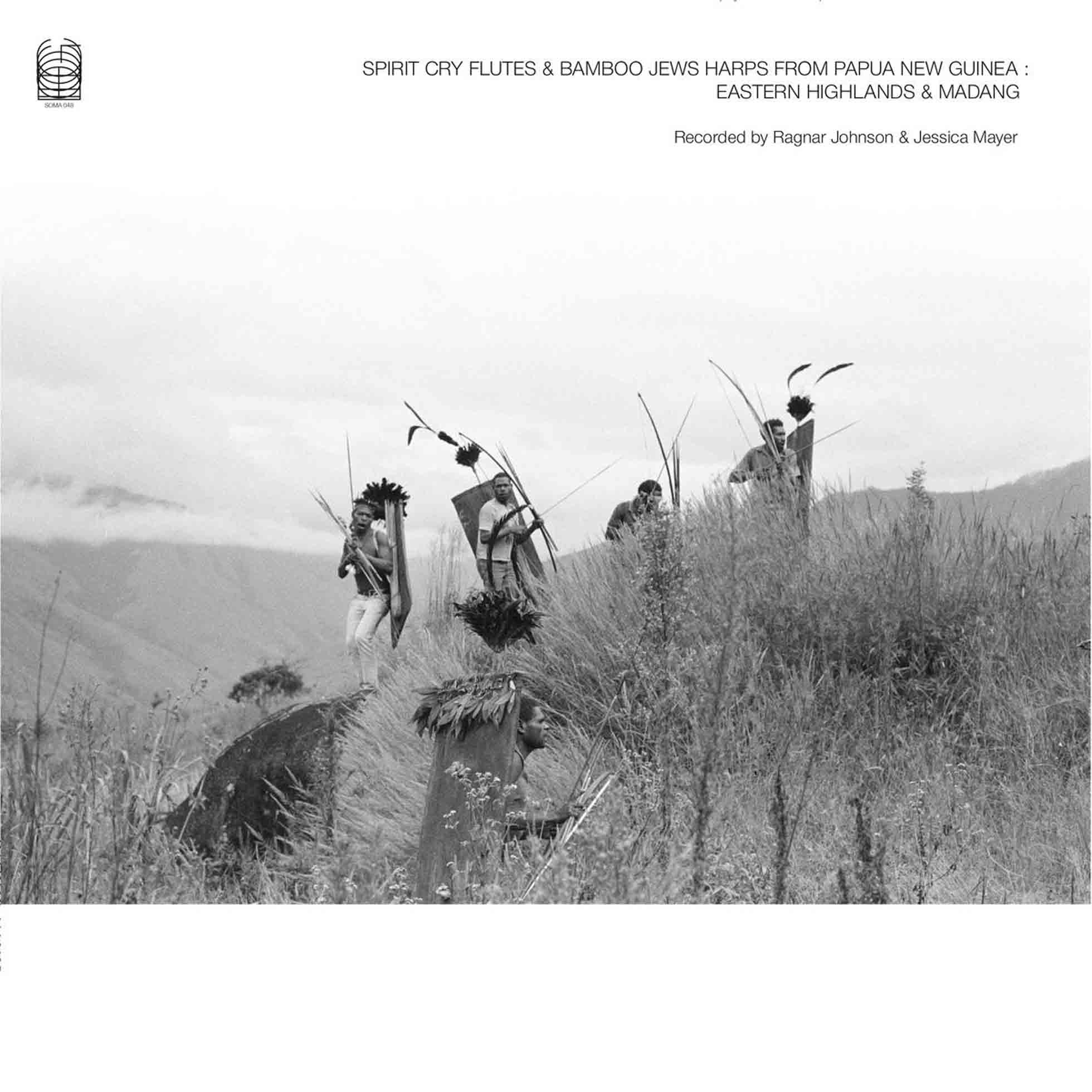 Spirit Cry Flutes And Bamboo Jews Harps From Papua New Guinea: Eastern Highlands And Madang