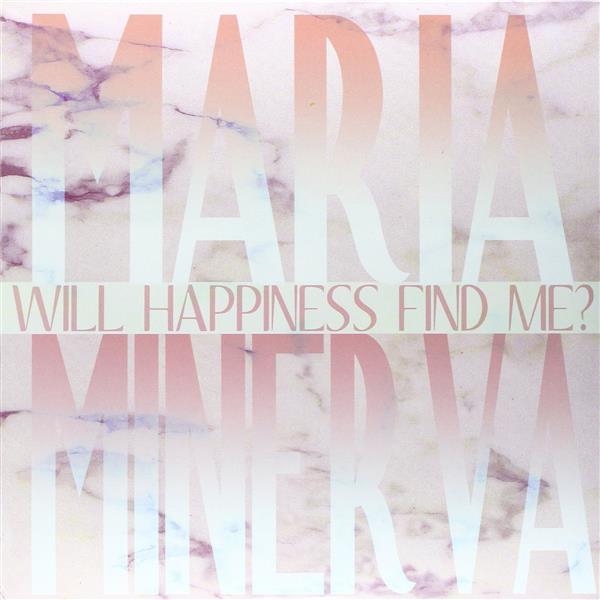 Will Happiness Find Me?