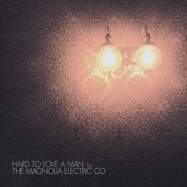 Hard To Love A Man (Anniversary Reissue)
