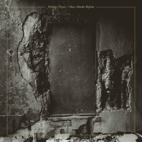 Palmless Prayer - Mass Murder Refrain