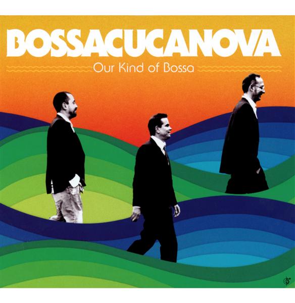 Our kind of bossa