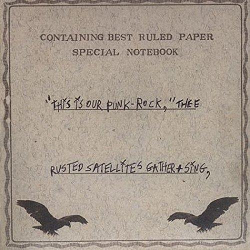 This Is Our Punk-Rock Thee Rusted Satellites Gather + Sing