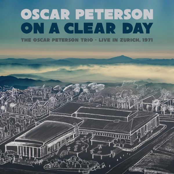 On a Clear Day: The Oscar Peterson Trio - Live in Zurich, 1971 (live)