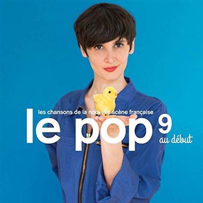Le pop 9 : au début