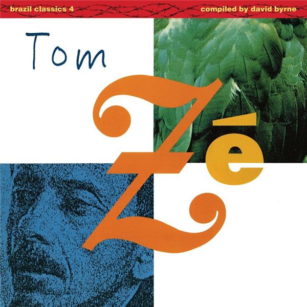 Brazil Classics 4: The Best Of Tom Ze - Massive Hits - By David Byrne