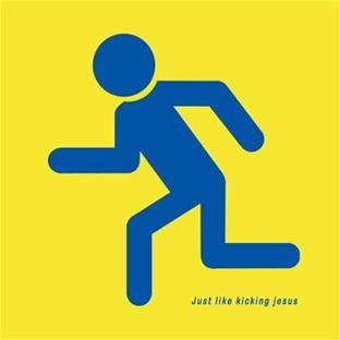 Just Like Kicking Jesus