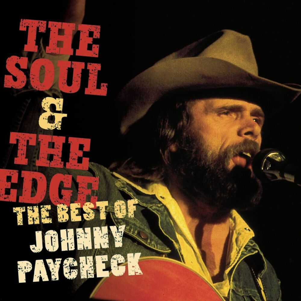 Soul and the edge best of johnny paycheck