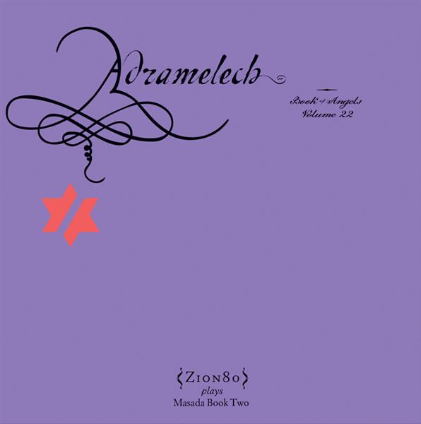 Adramelech: Book of Angels, vol.22