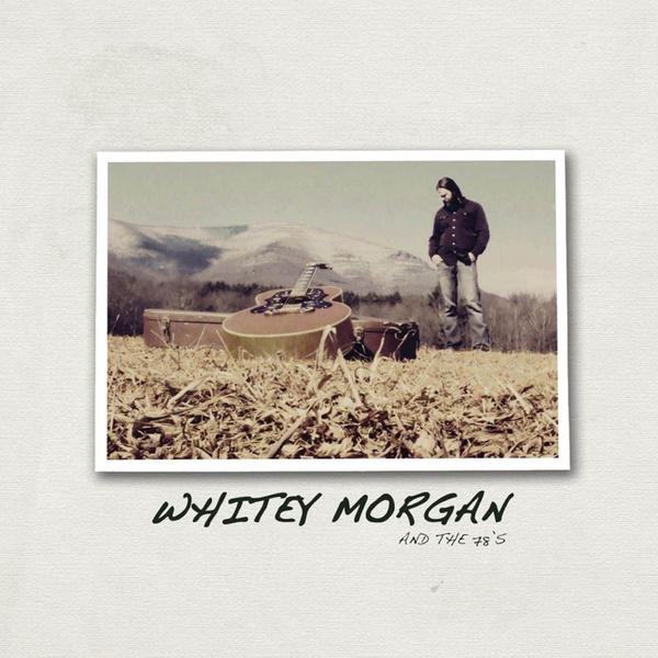 WHITEY MORGAN AND THE 78