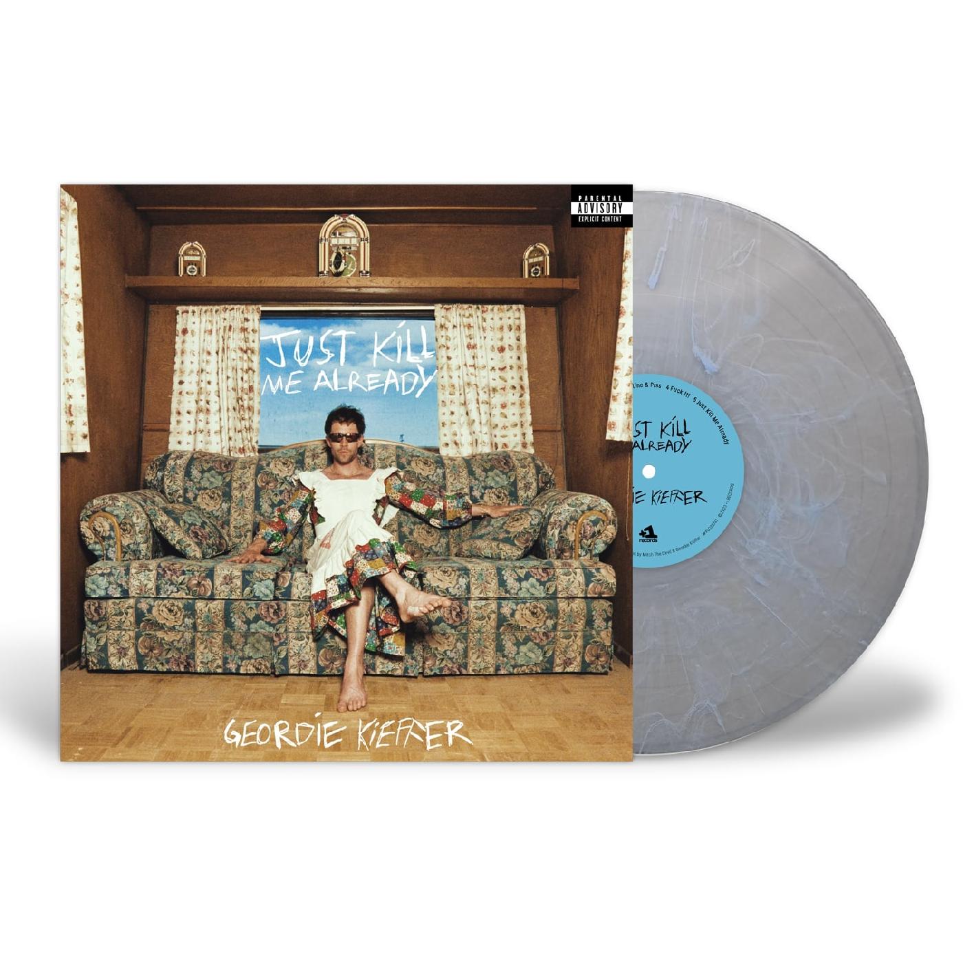 JUST KILL ME ALREADY/VINYLE ECLABOUSSURES BLEUES