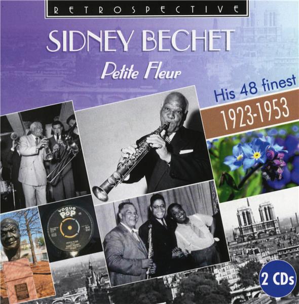Sidney Bechet Petite fleur His 48 Finest 1923-1953