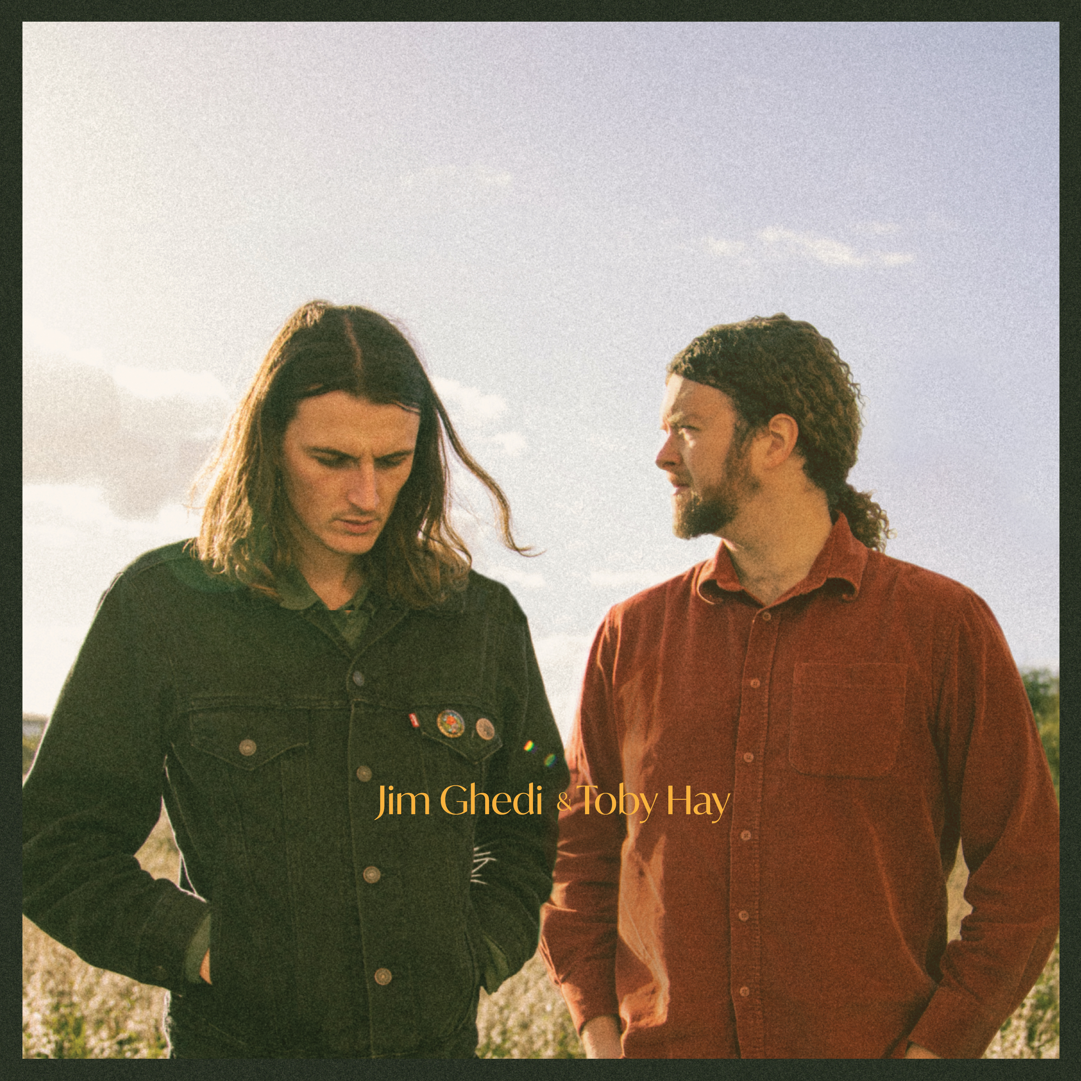 JIM GHEDI AND TOBY HAY