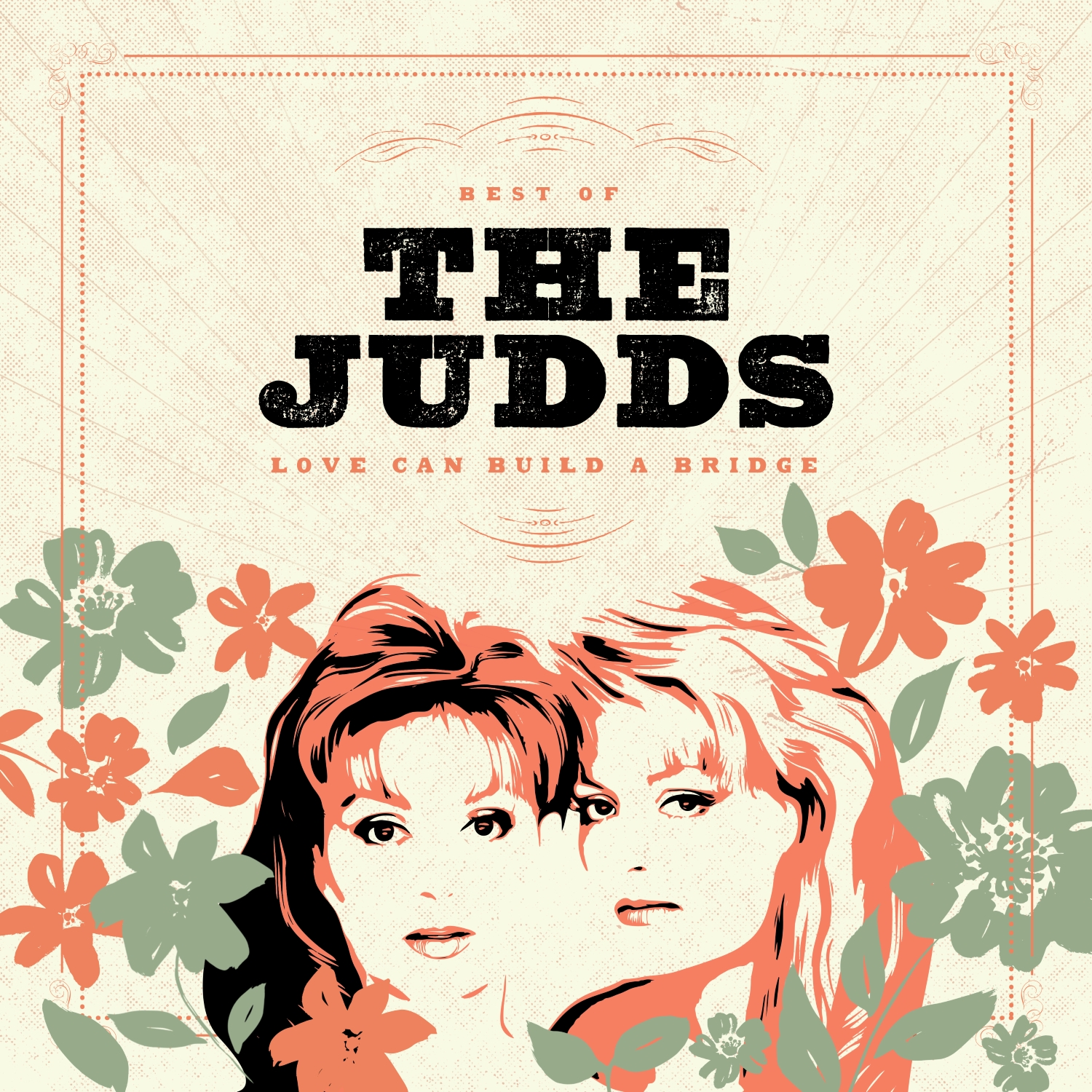 LOVE CAN BUILD A BRIDGE/BEST OF THE JUDDS