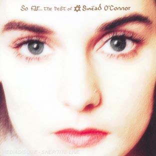 So Far… The Best of Sinéad O’Connor