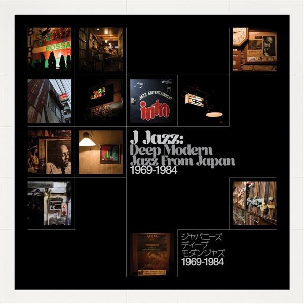 J-Jazz - Deep modern jazz from Japan 1969-1984