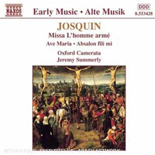Messe de l'homme armé - Ave Maria - Absalon fili mi - Lamentation sur la mort de Josquin