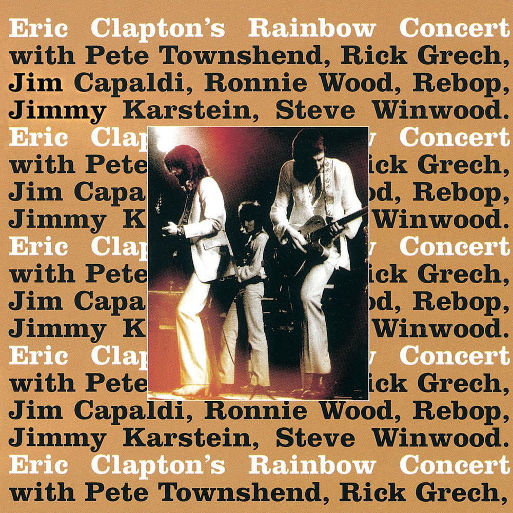 Eric Clapton’s Rainbow Concert