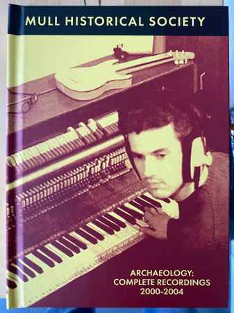 Archaeology : Complete Recordings 2000-2004