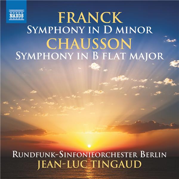 Franck : Symphonie en ré mineur - Chausson : Symphonie en si bémol majeur