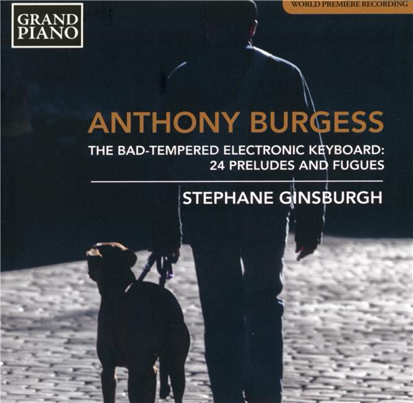 The Bad-Tempered Electronic Keyboard : 24 Preludes And Fugues