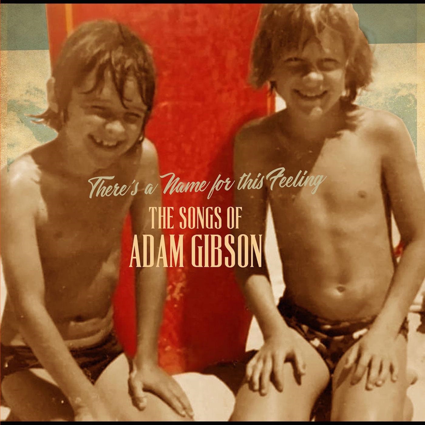 SONGS OF ADAM GIBSON