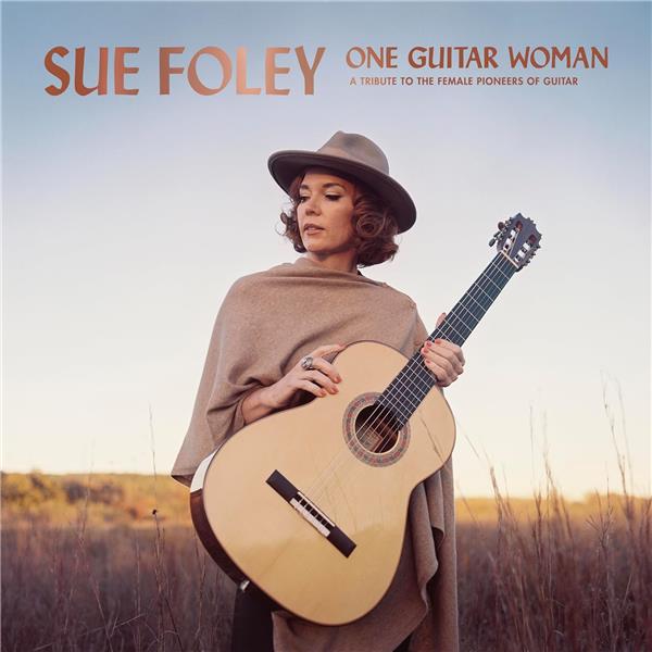 ONE GUITAR WOMAN-A TRIBUTE TO THE FEMALE PIONEERS OF GUITAR