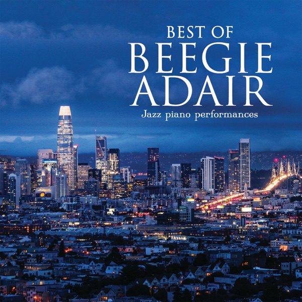 Best of Beegie Adair Jazz Piano Performances