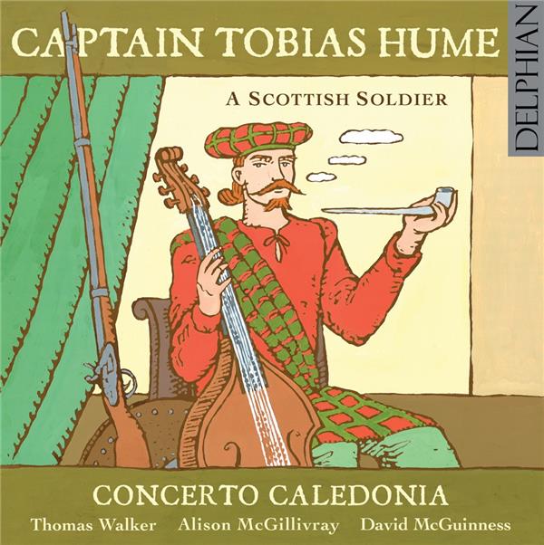 Capitaine Tobias Hume : A Scottish soldier