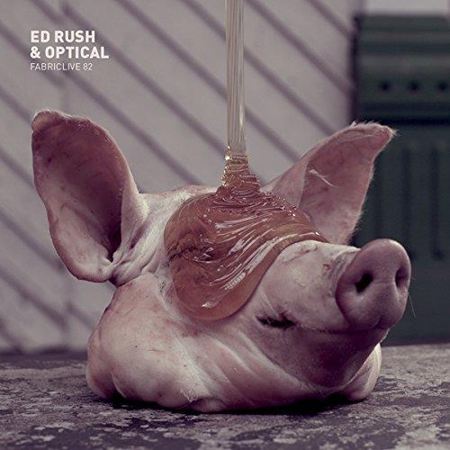 Fabriclive 82 Ed Rush & Optical