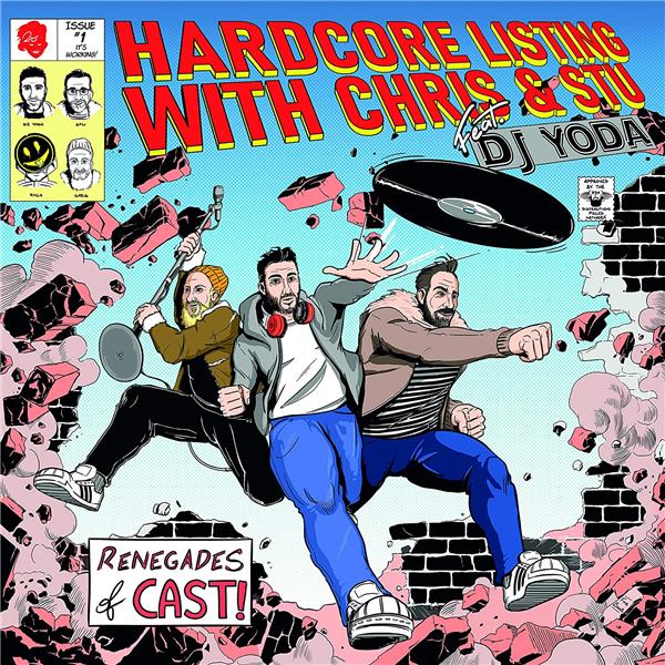 Podcast On Vinyl No.1 - Hardcore Listing With Chris & Stu feat DJ Yoda
