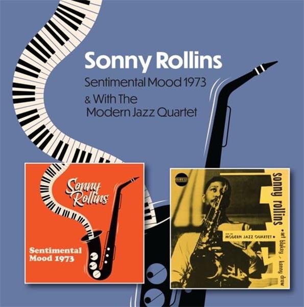 Sentimental Mood 1973 & Sonny Rollins With The Modern Jazz Quartet 1951-1953