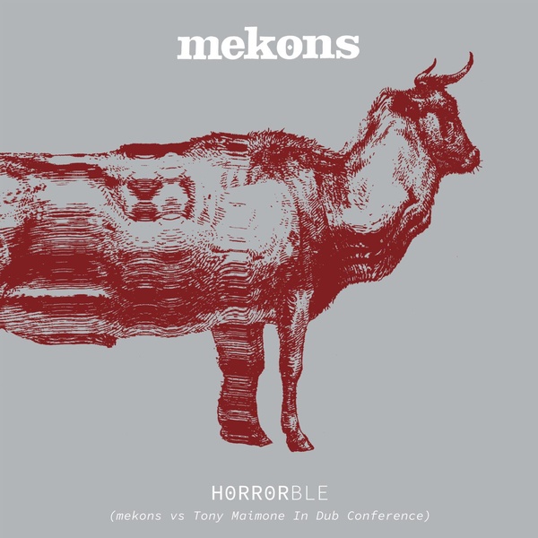 Horrorble (Mekons vs Tony Maimone In Dub Conference)/Limited White Vinyl