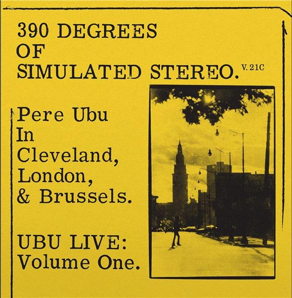 390 Degrees of Simulated Stereo: Ubu Live, Volume 1