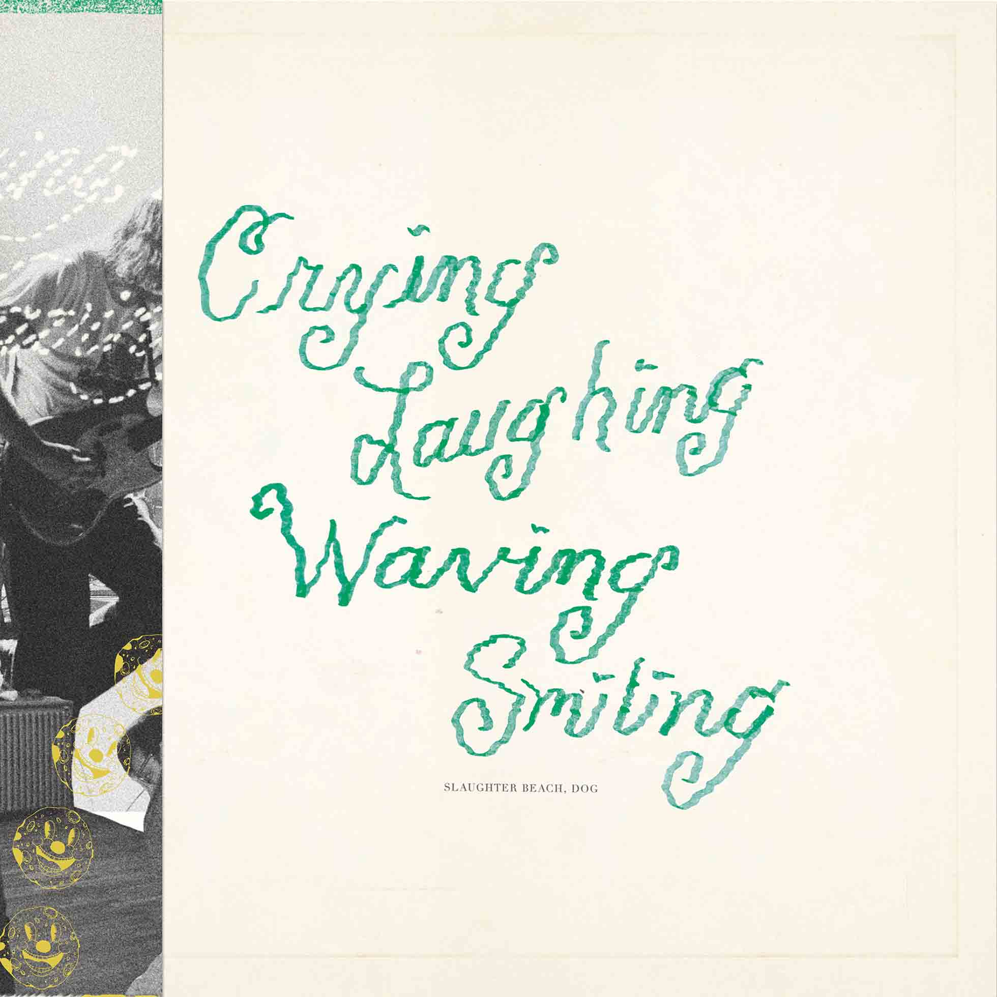 Crying, Laughing, Waving, Smiling - Vinyle Vert