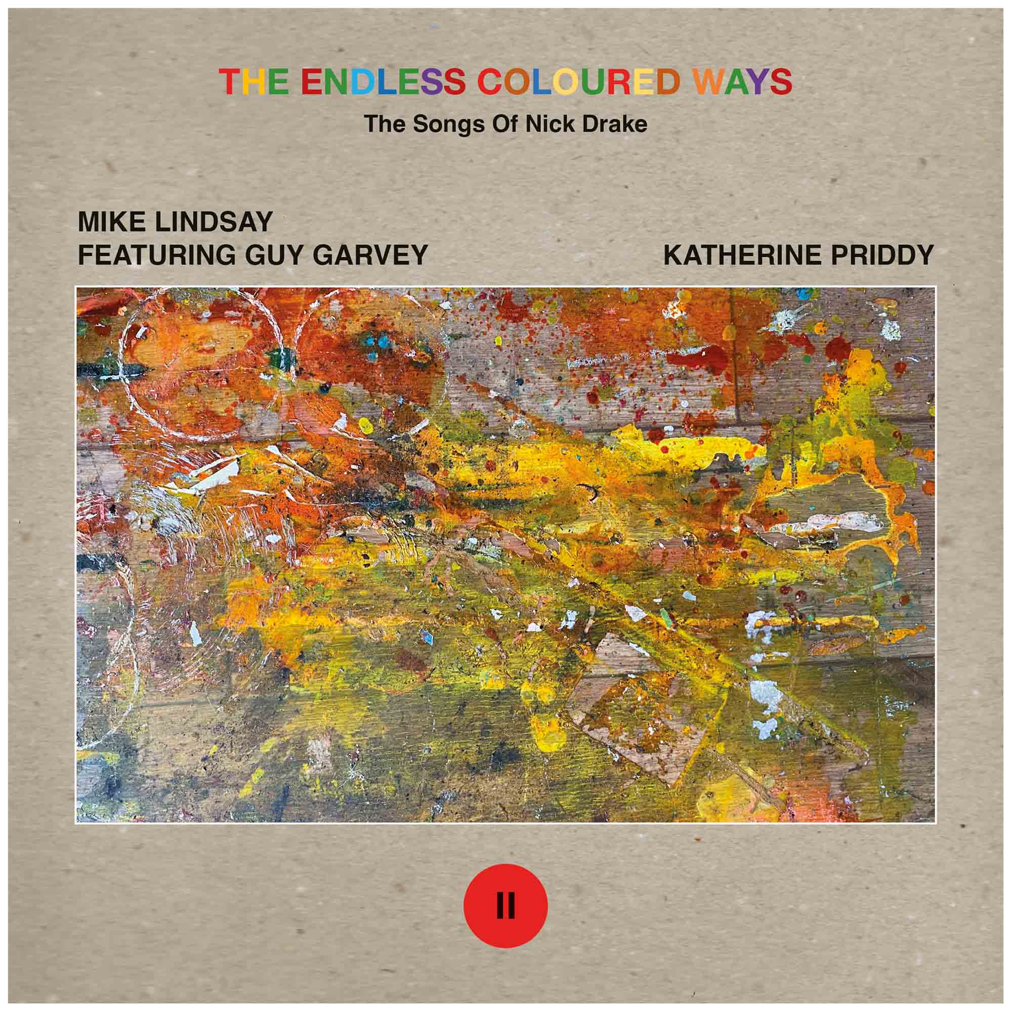 The Endless Coloured Ways: The Songs Of Nick Drake Vol.2