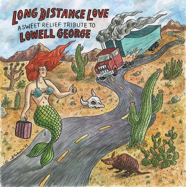 Long Distance Love - A Sweet Relief Tribute To Lowell George
