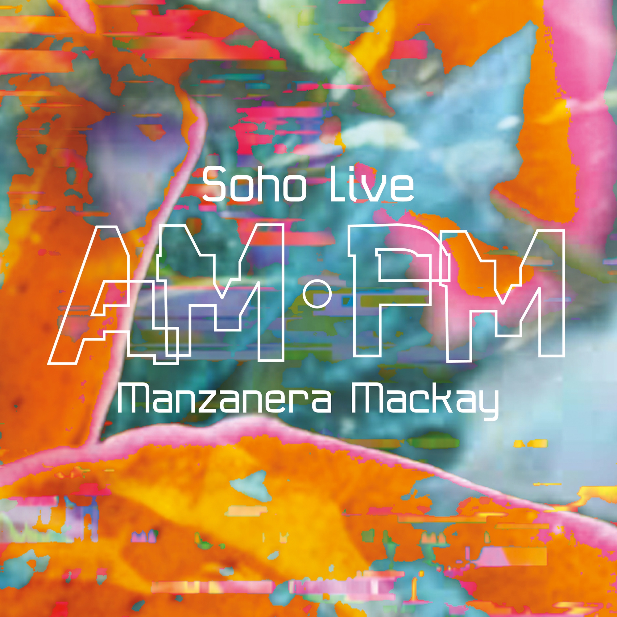 AM PM Soho Live