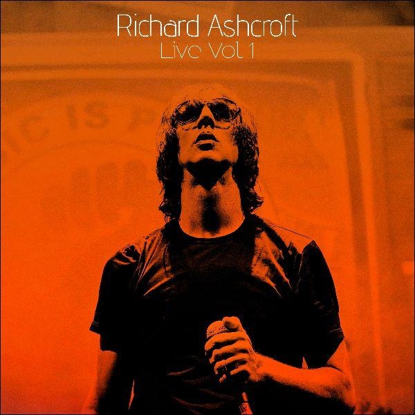 Richard Ashcroft Live Volume 1