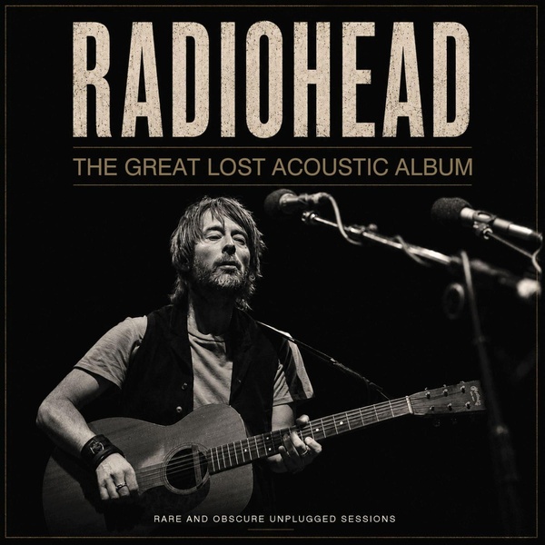 The Great Lost Acoustic Album - Rare And Obscur Unplugged Sessions Radio Broadcast 1995-1996