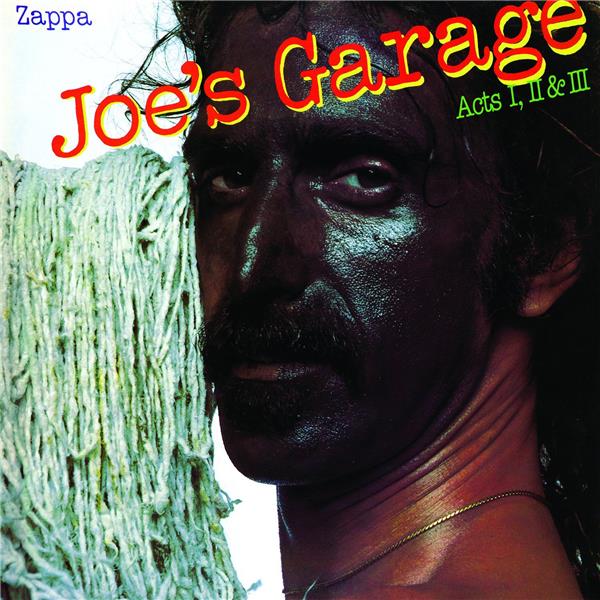 Joe’s Garage: Acts I, II & III
