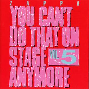 You Can’t Do That on Stage Anymore, Vol. 5