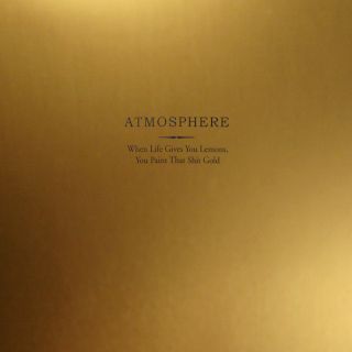 When Life Gives You Lemons, You Paint That Shit Gold - Deluxe Edition