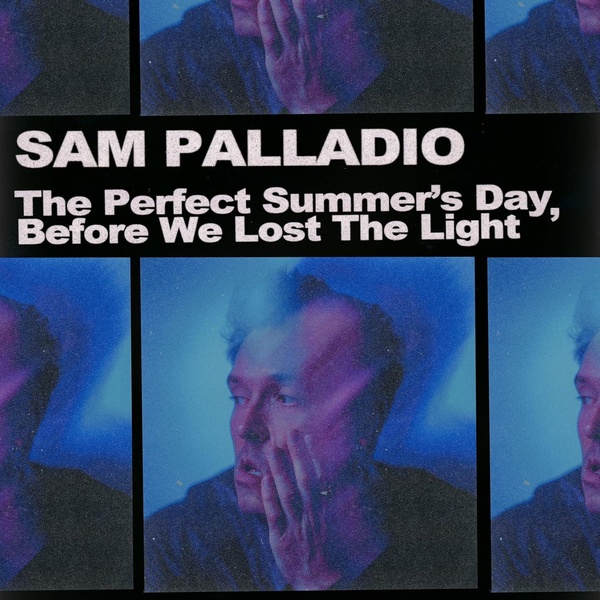 The Perfect Summer's Day Before We Lost The Light