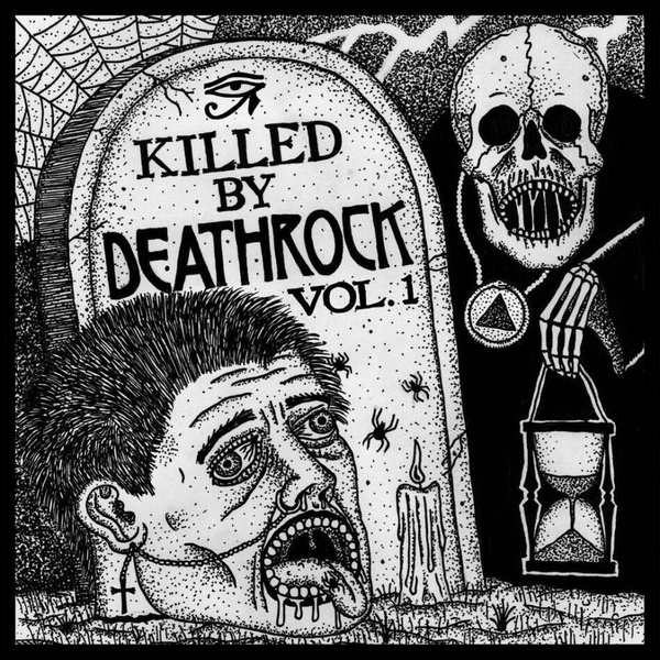 Killed By Deathrock Vol. 1