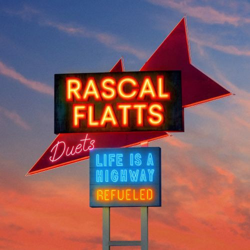 Life Is A Highway : Refueled Duets